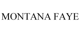 MONTANA FAYE trademark