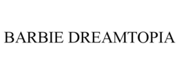 BARBIE DREAMTOPIA trademark