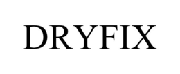 DRYFIX trademark