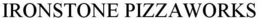 IRONSTONE PIZZAWORKS trademark