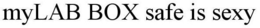 MYLAB BOX SAFE IS SEXY trademark