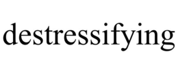DESTRESSIFYING trademark
