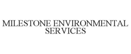 MILESTONE ENVIRONMENTAL SERVICES trademark