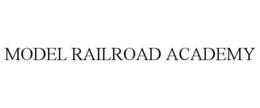 MODEL RAILROAD ACADEMY trademark