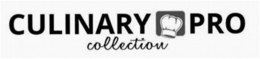 CULINARY PRO COLLECTION trademark