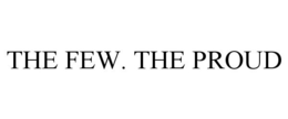 THE FEW. THE PROUD trademark