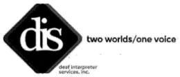 DIS DEAF INTERPRETER SERVICES INC. TWO WORLDS ONE VOICE trademark