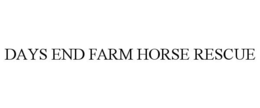 DAYS END FARM HORSE RESCUE trademark