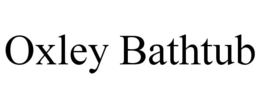 OXLEY BATHTUB trademark
