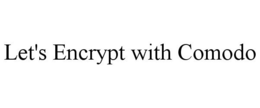 LET'S ENCRYPT WITH COMODO trademark