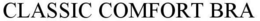 CLASSIC COMFORT BRA trademark