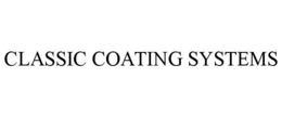 CLASSIC COATING SYSTEMS trademark