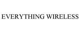 EVERYTHING WIRELESS trademark