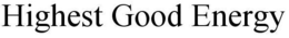 HIGHEST GOOD ENERGY trademark