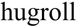 HUGROLL trademark