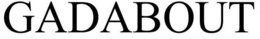 GADABOUT trademark