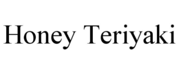 HONEY TERIYAKI trademark