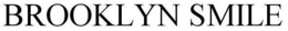 BROOKLYN SMILE trademark