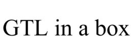 GTL IN A BOX trademark