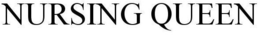 NURSING QUEEN trademark