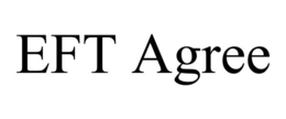 EFT AGREE trademark