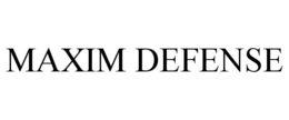 MAXIM DEFENSE trademark
