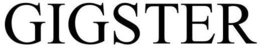 GIGSTER trademark