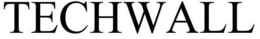 TECHWALL trademark