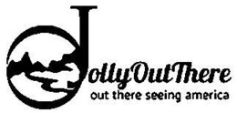 JOLLY OUT THERE OUT THERE SEEING AMERICA trademark