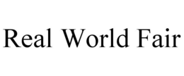 REAL WORLD FAIR trademark