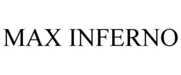 MAX INFERNO trademark