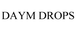 DAYM DROPS trademark