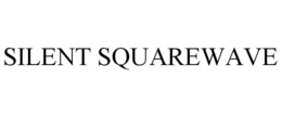 SILENT SQUAREWAVE trademark