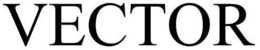 VECTOR trademark