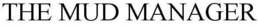 THE MUD MANAGER trademark