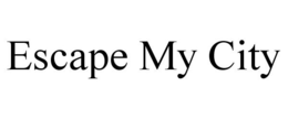 ESCAPE MY CITY trademark