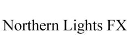 NORTHERN LIGHTS FX trademark