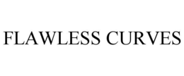 FLAWLESS CURVES trademark