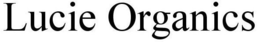 LUCIE ORGANICS trademark