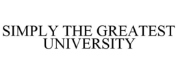 SIMPLY THE GREATEST UNIVERSITY trademark