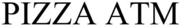 PIZZA ATM trademark