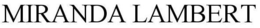 MIRANDA LAMBERT trademark