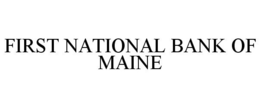 FIRST NATIONAL BANK OF MAINE trademark