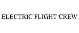 ELECTRIC FLIGHT CREW trademark