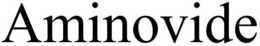 AMINOVIDE trademark