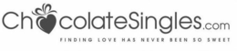 CHOCOLATESINGLES.COM FINDING LOVE HAS NEVER BEEN SO SWEET trademark