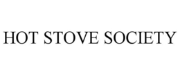 HOT STOVE SOCIETY trademark