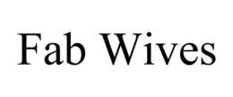 FAB WIVES trademark