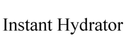 INSTANT HYDRATOR trademark
