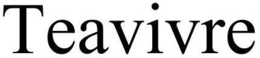 TEAVIVRE trademark